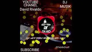 DJ/ AEK SIBUL BULON REMIX 2022 CHANEL DAVID Rivaldo