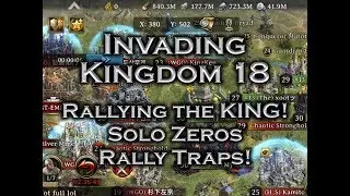 Iron Throne - Rallying the KING of K18, Rally Trapping, Invading Kingdom 18