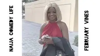 Best of Nigerian Vines (February) Comedy 2020