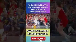 WNBA in CHAOS after BIG PLAYERS ABANDON WNBA for Saudi-Backed Project B