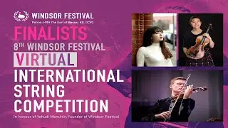 Windsor Festival International String Competition 2021: FINAL