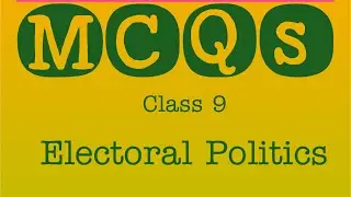NCERT Class 9 Political Science Chapter 3-Electoral Politics - MCQs with solutions
