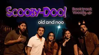 Scooby Doo: Old and Noo (Theme Song) (A Cappella Cover) - Backtrack Vocals