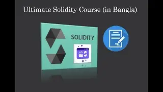 Introduction | Ultimate Solidity Course 2024 | in Bangla (Tutorial-0)