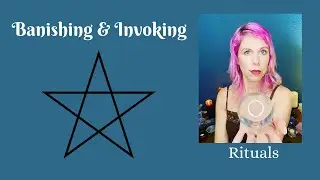 Banishing Rituals & Invoking White Light (Pentagram Rituals)
