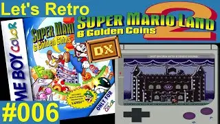 Let's Retro Super Mario Land 2 DX #006: Showdown in Castle Mario