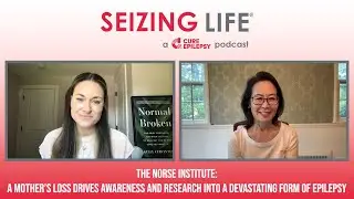 The NORSE Institute: A Mother’s Loss Drives Awareness & Research into a Devastating Form of Epilepsy