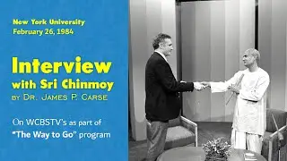 Interview with Sri Chinmoy by Dr. James Carse on the program &ldquo;The Way to Go&rdquo; (1984, New-York)