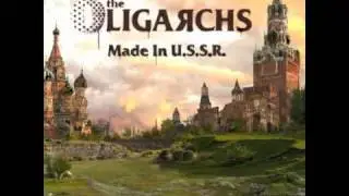 THE OLIGARCHS 