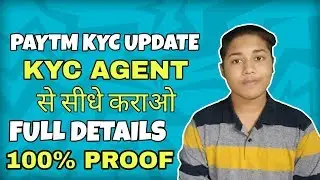 BIG PAYTM KYC UPDATE || KYC कराओ सीधे AGENT से || 100% PROOF || FREE KA MAAL