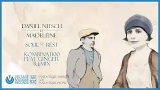 Daniel Nitsch et Madeleine - Soul to Rest (Kombinat 100 remix) // Voltage Musique (OFFICIAL)