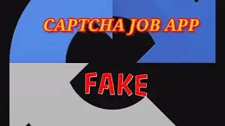 CAPTCHA JOB APP IS FAKE APP DON'T USE IT