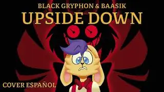 Upside down (A hazbin hotel song) - Black Gryphon & Baasik // Cover español by Melismart