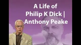 A Life of Philip K Dick | Anthony Peake