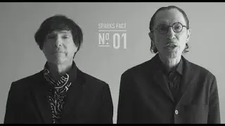 Sparks facts that are all 100% true - The Sparks Brothers