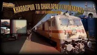 KHARAGPUR TO CHARLAPALLI FULL JOURNEY PART 1 UPTO VISAKHAPATNAM || 18045 EAST COAST EXPRESS