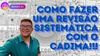 COMO FAZER UMA REVIS&Atilde;O SISTEM&Aacute;TICA USANDO O CADIMA (passo a passo)