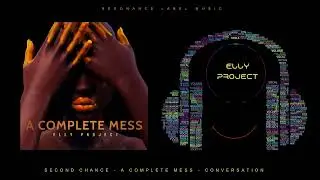 A COMPLETE MESS - ELLY PROJECT