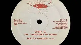 Chip E - Jack For Daze (Dub)