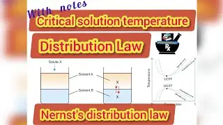Critical Solution Temperature # Distribution Law # Nernst's  Distribution law