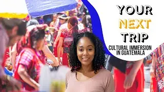 Cultural Immersion in Guatemala: Traditions, Markets & Mayan Heritage | Your Next Trip