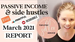 😮 Is ETSY the BEST WORK FROM HOME SIDE HUSTLE??? My March Passive Income Report 2021