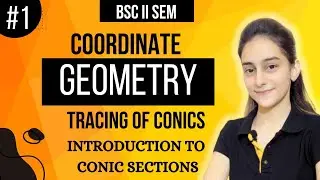 Coordinate Geometry | Tracing of conics | Conic section | Bsc 2nd sem📝