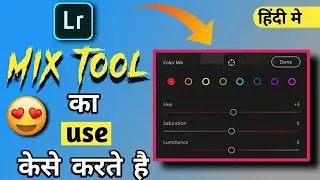 How To Use Lightroom Mix Tool | Lightroom Mobile Color Grading