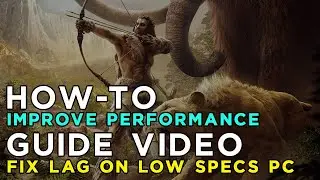 How to Fix Lag/Play/Run Far Cry Primal on LOW-END PC - Low Specs Patch