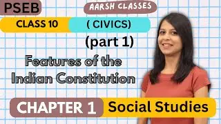 Class 10 PSEB Ch-1 Features of the Indian Constitution(Part 1) - SocialStudies-Civics #psebboardexam