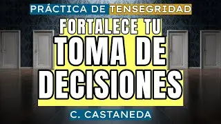 Pr&aacute;ctica para fortalecer la toma de decisiones | C. Castaneda