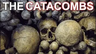 THE PARIS CATACOMBS &ndash; 7 Hours Underground