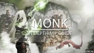 Knoff - 8.1.5 Windwalker Monk M+ Guide [in depth] BfA Season 2