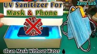 DIY UVC Disinfection Box || Clean N95 Mask || Phone Sanitizer