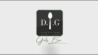 DINNER IS GOOD - GRITS BAR - 2022 PROMO
