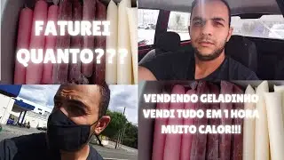 VENDENDO GELADINHO NA RUA | VENDI TUDO EM 1 HORA | QUANTO FATUREI
