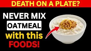 Over 65? NEVER Eat Oatmeal With THESE 5 Foods &mdash; Serious Health Risks Revealed! | Senior Health Guide