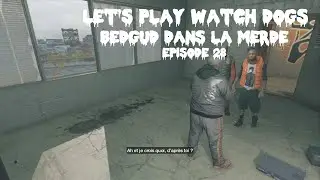 [LET'S PLAY] Watch Dogs ep 28 : Bedbug dans la merde [FR][HD]