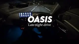 Oasis Late Night Drive Songs