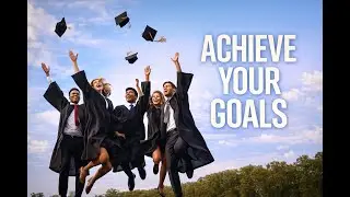 Achieve Your Goals. Powerful Motivation for Students & Graduates. #goals  #achievement #affirmations