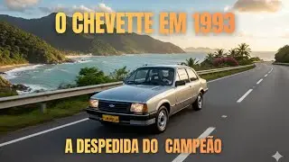 O Chevette em 1993: Ano da Despedida do Compacto da GM Brasileira!