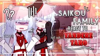 ✎ᝰ┆The Saikou family react to Yandere Taro | 2x SPEED | Yandere Simulator GCRV