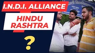 I.N.D.I. Alliance Vs NDA | Why Hindu Rashtra Controversy? Youth Speaks | University of Delhi