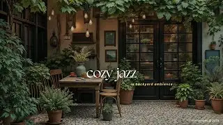 Cozy Outdoor Jazz Piano Playlist for Quiet Morning | Backyard Cafe & Jazz to Relax, Study, Work