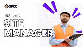 #7 Tugas Site Manager di Perusahaan Konstruksi