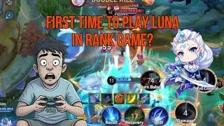 First Time to Play Luna in Rank Game
