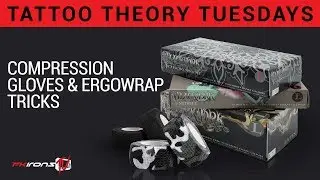 Tattoo Theory Tuesdays: Compression Gloves & Ergowrap Tricks