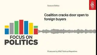 Coalition cracks door open to foreign buyers | Focus on Politics