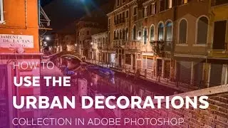 How to use the Urban Decorations Collection in Adobe Photoshop