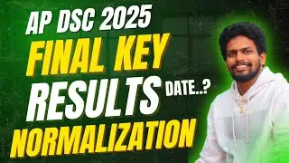 Ap Dsc Final Key 2025 August 1Week| Ap Dsc Normalization Score 2025 | Ap Dsc Results 2025 Updates
